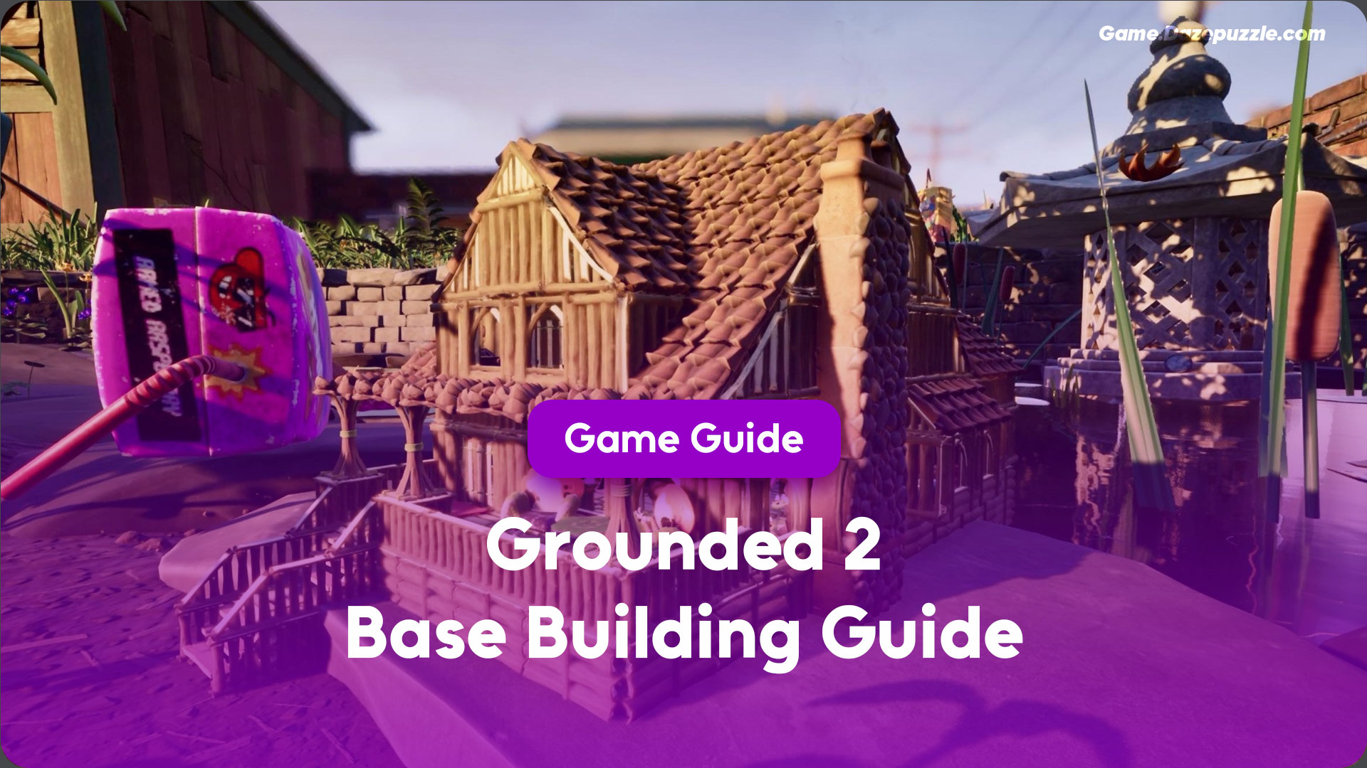 Grounded 2 Base Building Guide