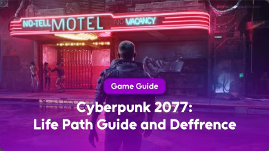 Cyberpunk 2077 Life Path Guide