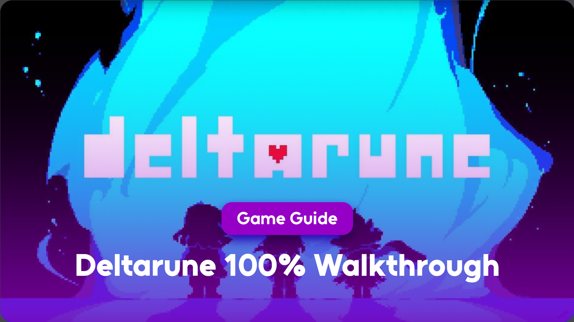 Deltarune 100% Walkthrough