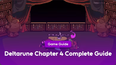 Deltarune Chapter 4 Complete Guide