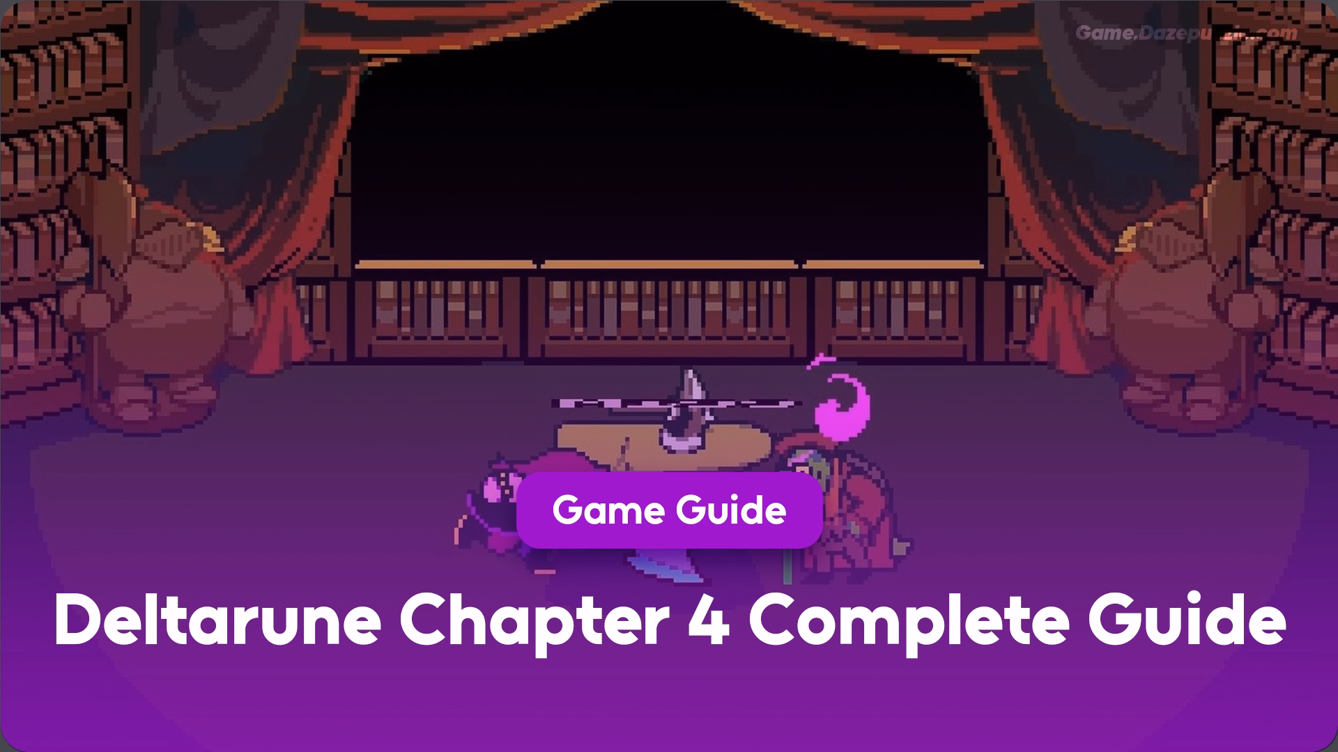 Deltarune Chapter 4 Complete Guide