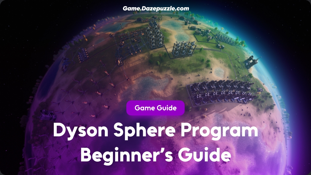 Dyson Sphere Program Beginner's Guide