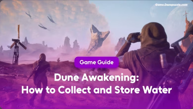 Dune Awakening: How to Collect and Store Water