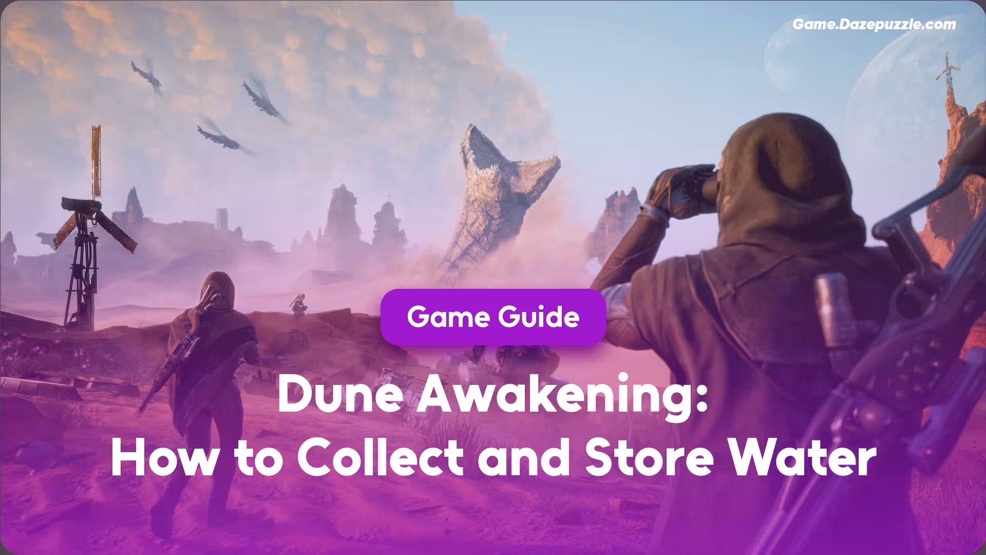 Dune Awakening: How to Collect and Store Water