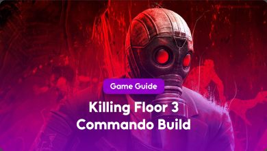 killing floor 3 Commando Build