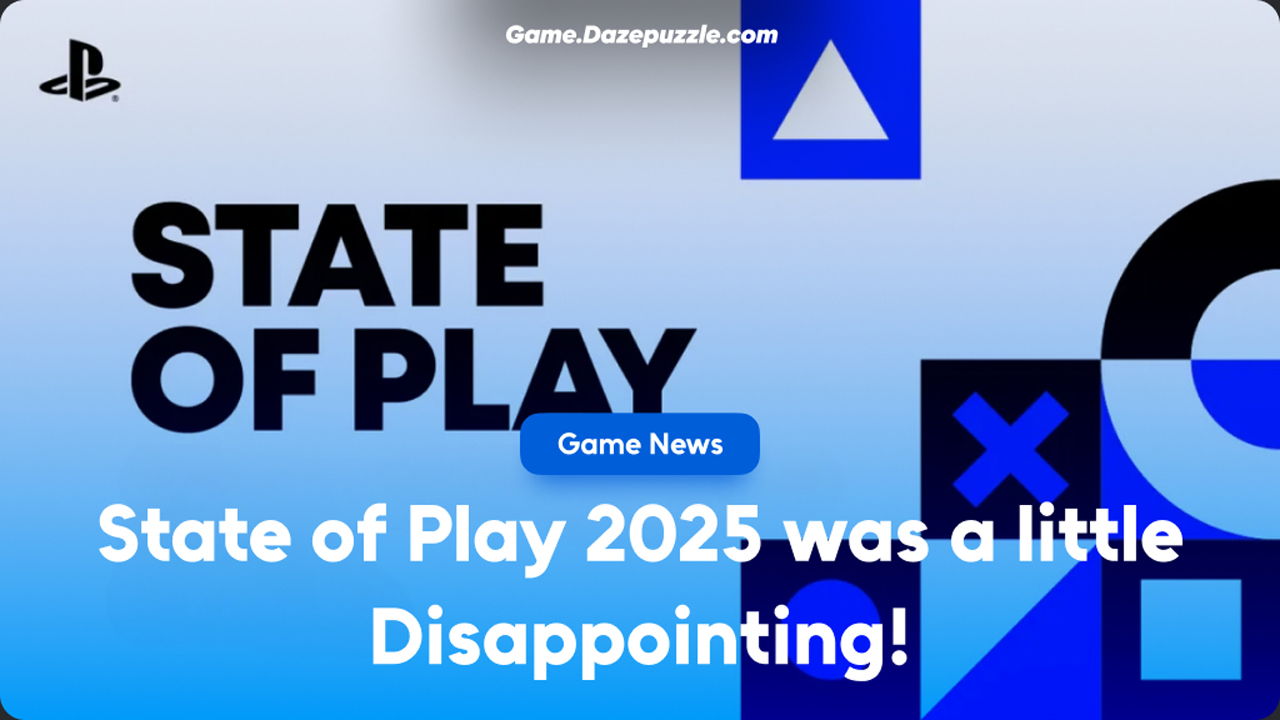 State of Play 2025 Review