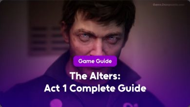 The Alters: Act 1 Complete Guide