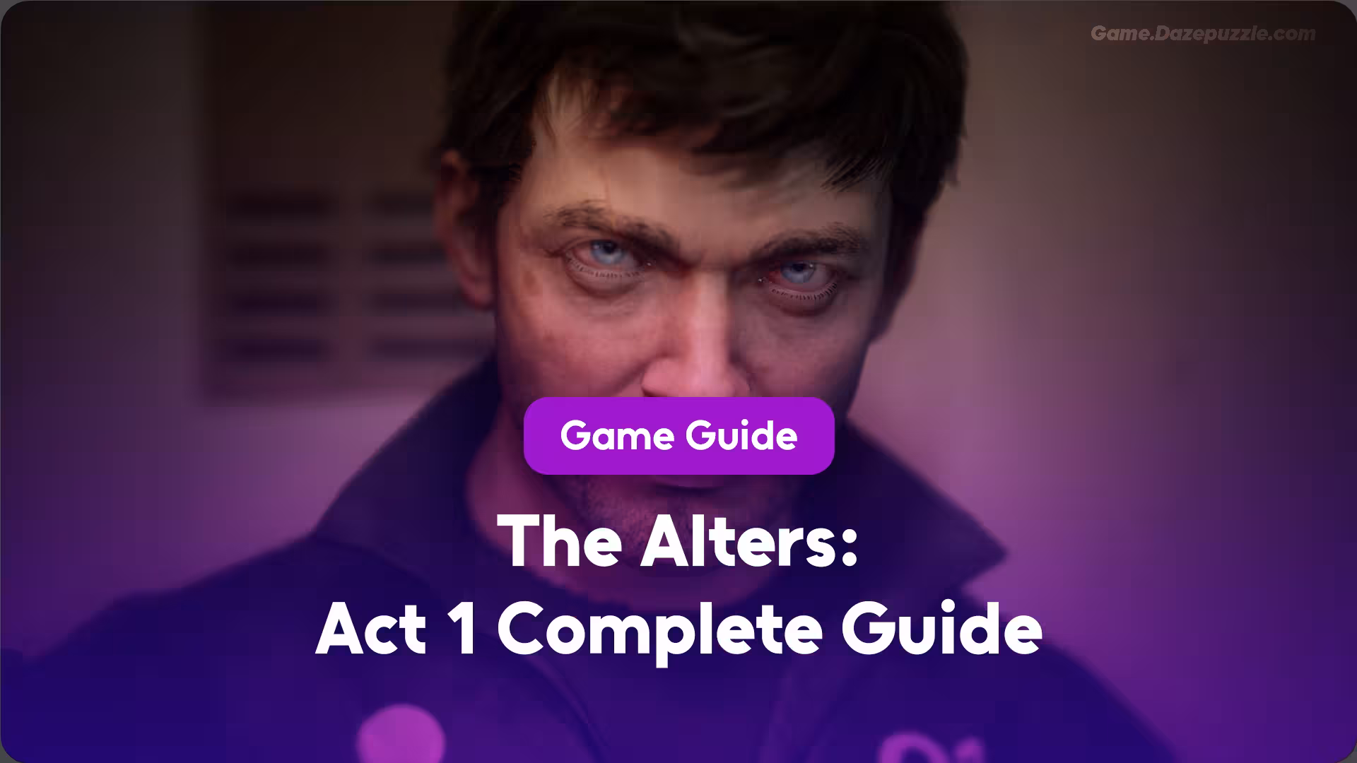 The Alters: Act 1 Complete Guide
