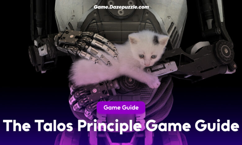 The Talos Principle Game Guide