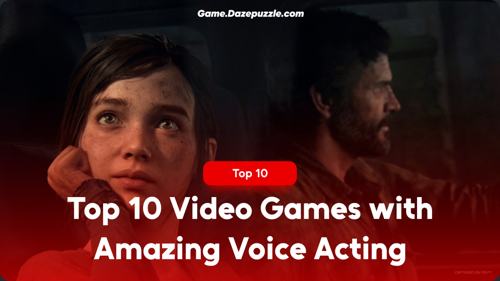 Top 10 Video Games with Amazing Voice Acting