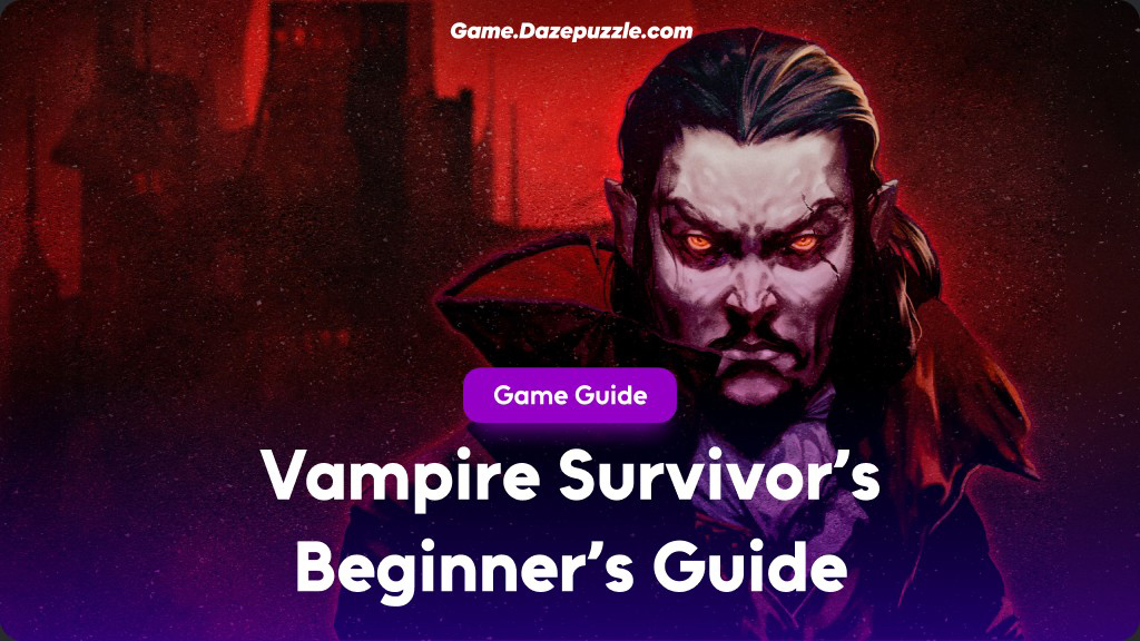 Vampire Survivor's Beginner's Guide
